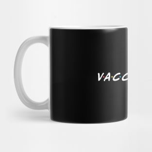 Vaccinated Mug